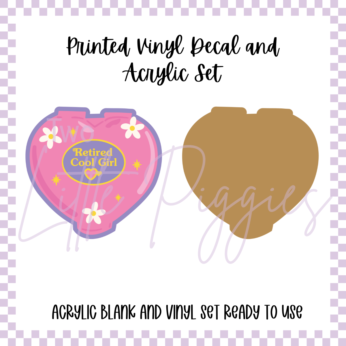 Printed Vinyl and Acrylic Set - Retired Cool Girl