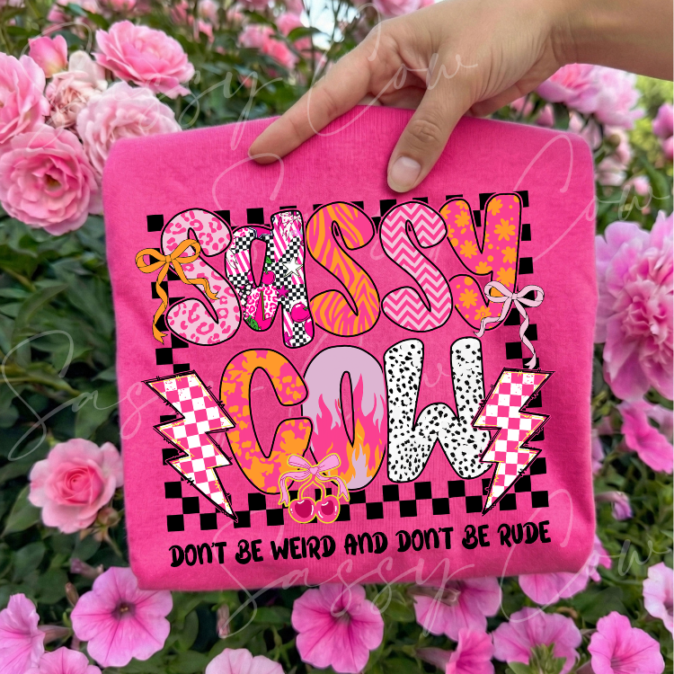 SASSY COW DONT BE WEIRD MERCH TEE - 045