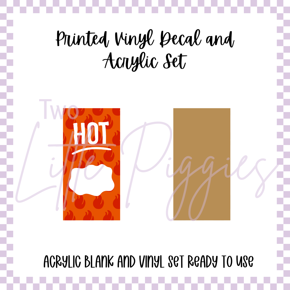 Printed Vinyl and Acrylic Set - Taco Bell Hot Sauce
