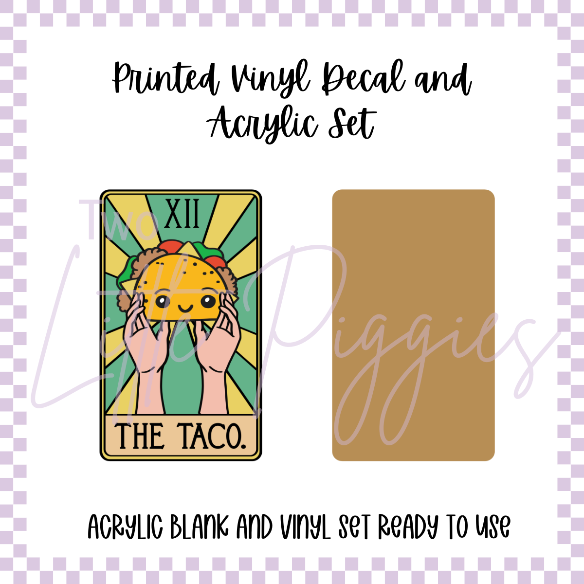 Printed Vinyl and Acrylic Set - The Taco Tarot