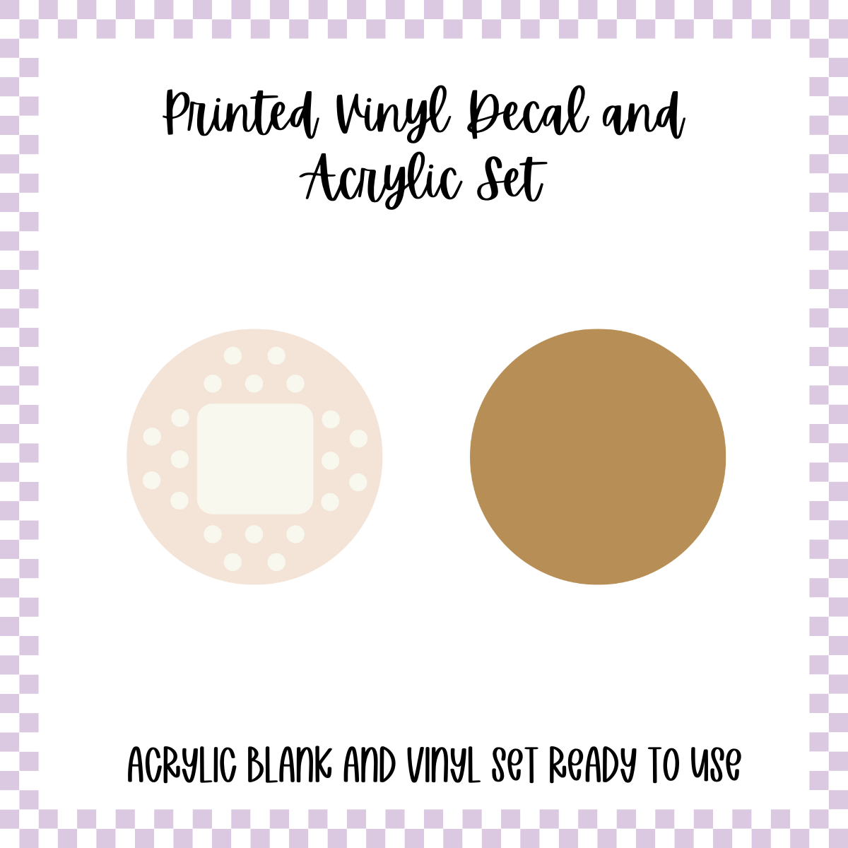Printed Vinyl and Acrylic Set - Bandaid Circle
