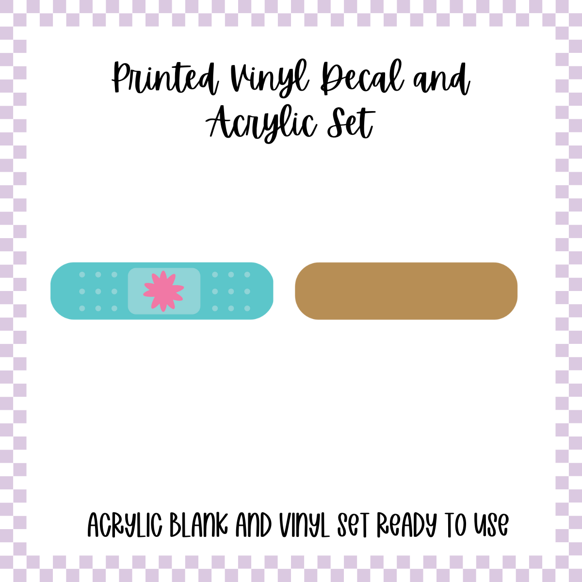 Printed Vinyl and Acrylic Set - Bandaid Star