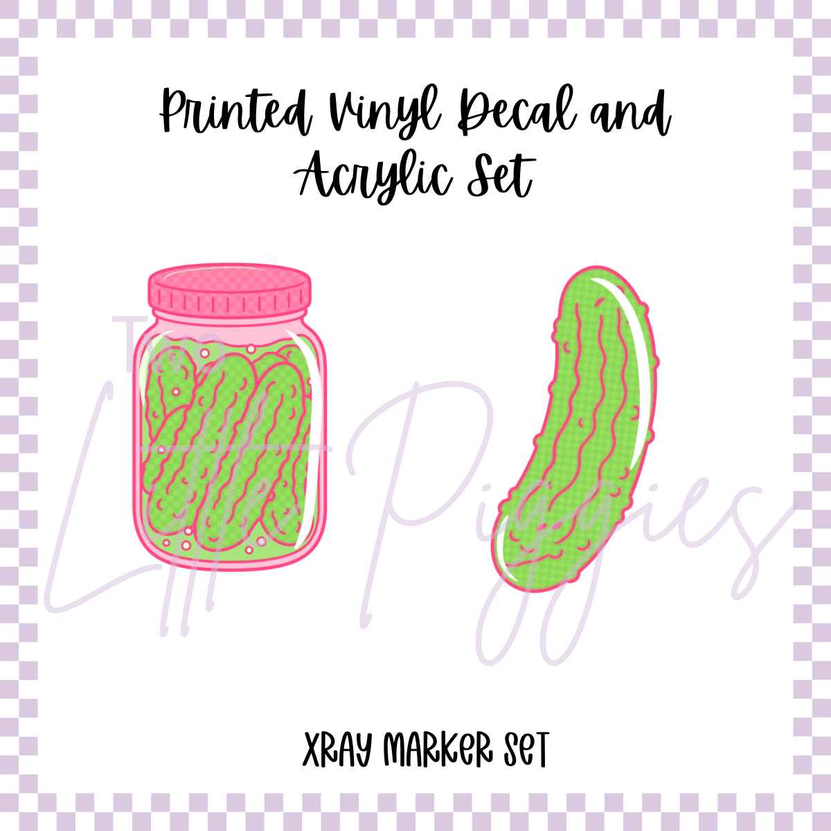 Printed Vinyl and Acrylic Xray Marker Set - Pickles