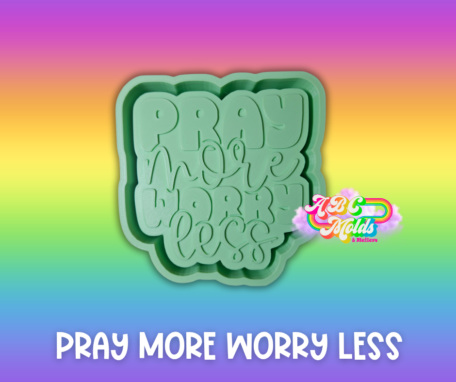 Pray more worry less Silicone Mold